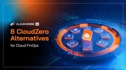 8 CloudZero Alternatives for Cloud FinOps