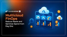 Multicloud FinOps: Reduce Waste and Optimize Spend from Day One
