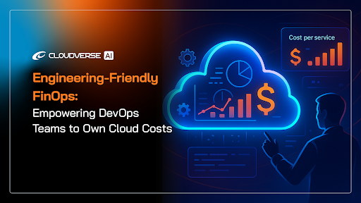 Engineering-Friendly FinOps: Empowering DevOps Teams to Own Cloud Costs