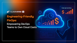 Engineering-Friendly FinOps: Empowering DevOps Teams to Own Cloud Costs